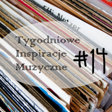 Przepis na Tygodniowe inspiracje Muzyczne #14