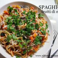 Przepis na Spaghetti con frutti di mare, czyli o tym, dlaczego miska makaronu jest dobra na chandrę