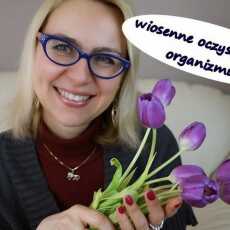 Przepis na Oczyszczanie organizmu na wiosnę