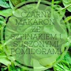 Przepis na CZARNY MAKARON ZE SZPINAKIEM I SUSZONYMI POMIDORAMI