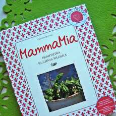 Przepis na Cristina Bottari 'Mamma Mia. Prawdziwa kuchnia włoska' 