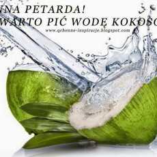 Przepis na Woda kokosowa! Odżywcza petarda i naturalny izotonik. Genialna dla aktywnych i rekonwalescentów! 
