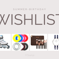 Przepis na Wishlista - wakacyjno-urodzinowa
