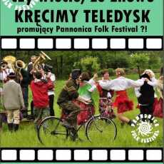 Przepis na Chcesz wystąpić w teledysku Pannonica Folk Festival? Zapraszamy do Barcic! 