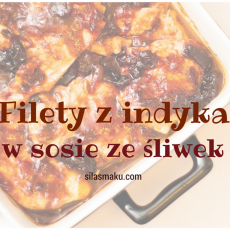 Przepis na Indyk ze śliwkami