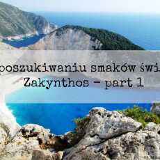 Przepis na Zakynthos, w poszukiwaniu smaków świata - część 1