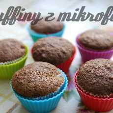 Przepis na Muffiny z mikrofali