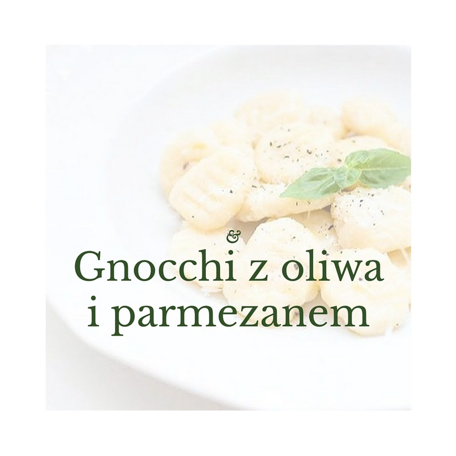 Gnocchi z oliwą i parmezanem