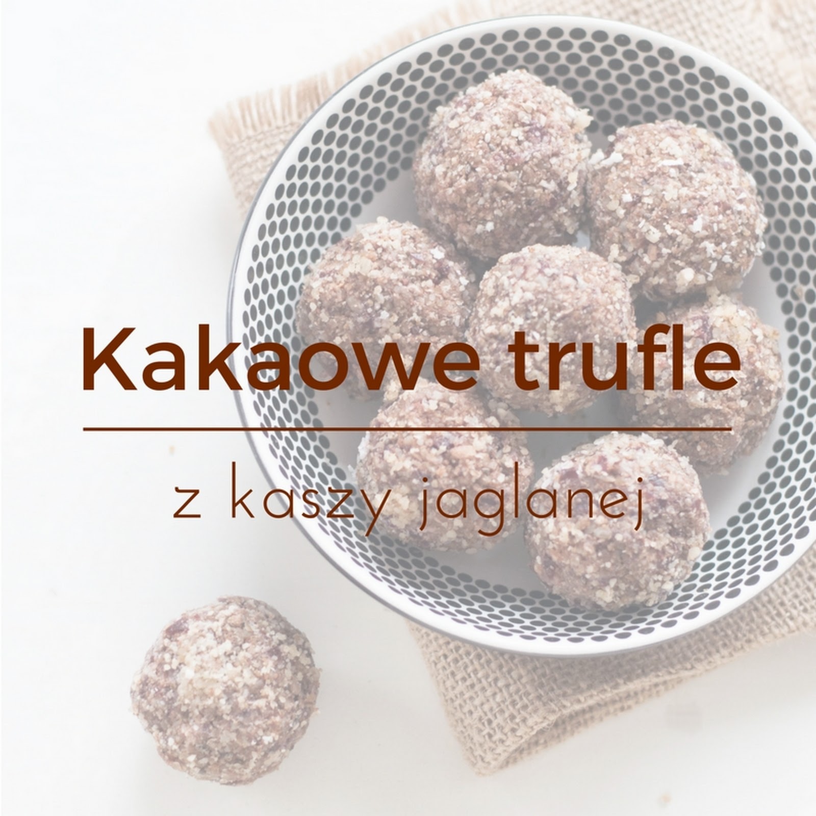 Kakaowe trufle z kaszy jaglanej