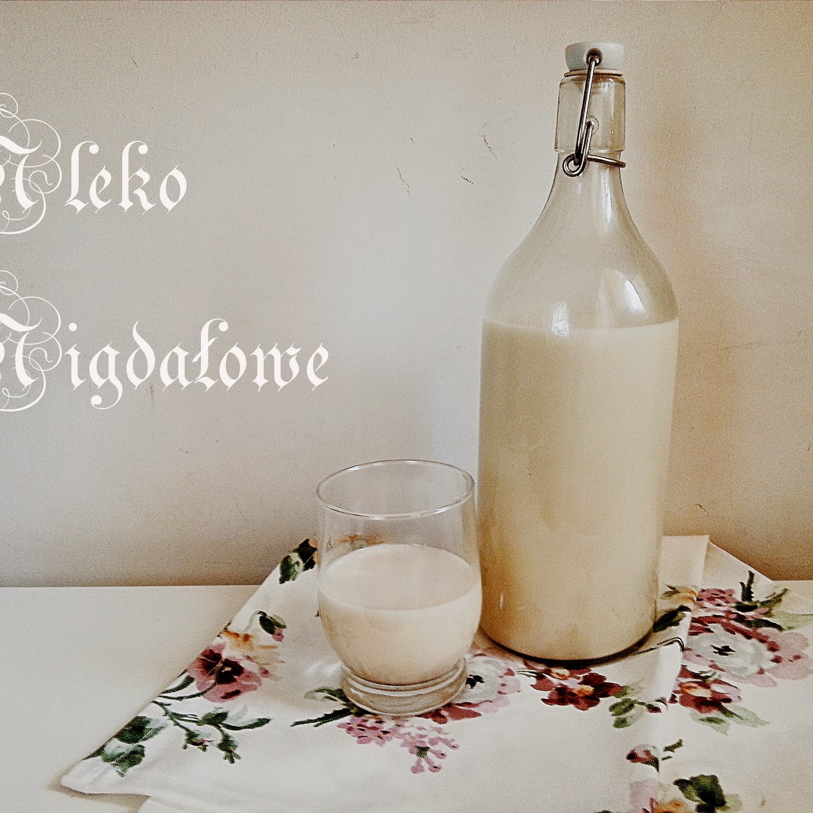 Mleko migdałowe - szklanka zdrowia