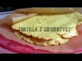 Tortilla z ciecierzycy