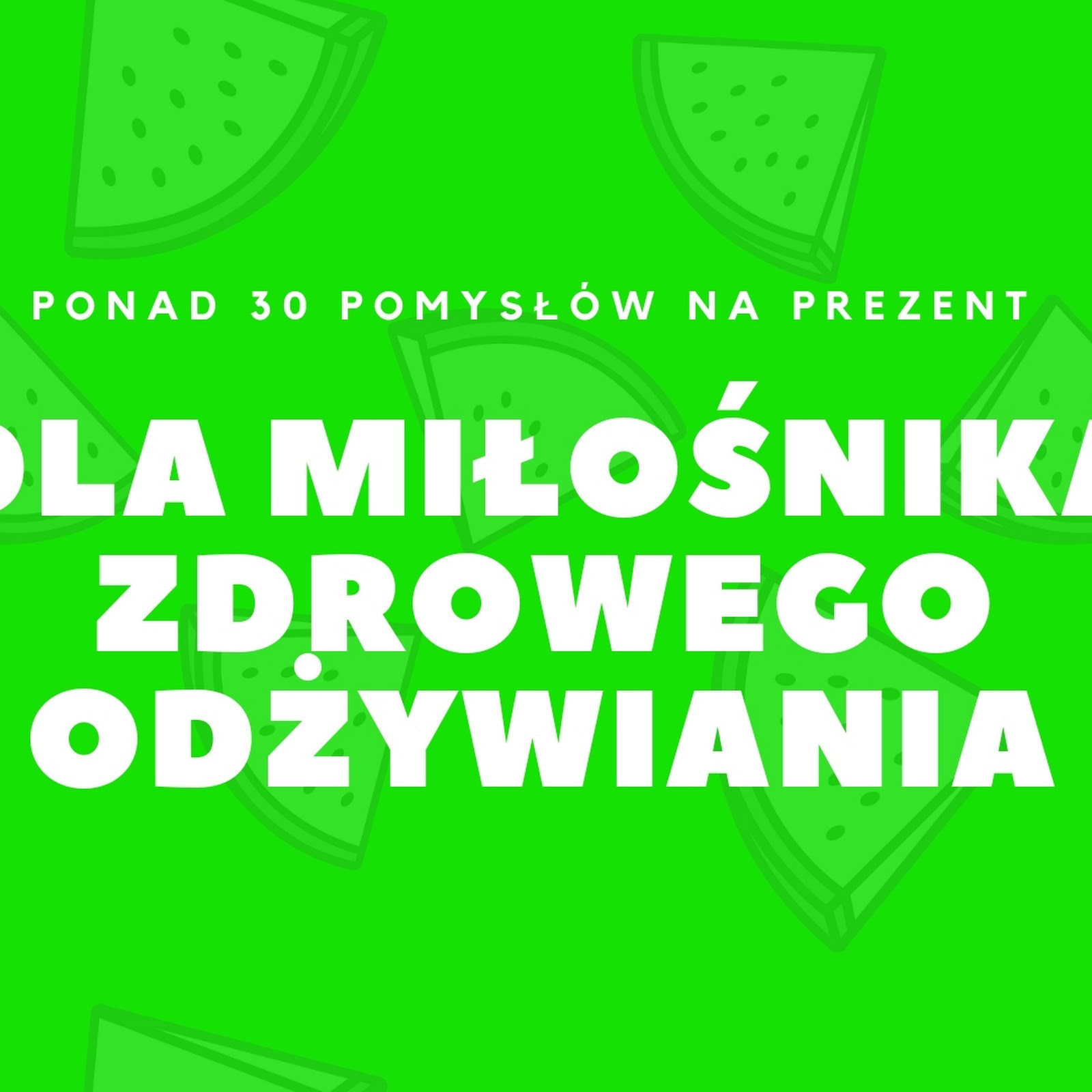 Pomysł na prezent dla miłośnika zdrowego odżywiania. Jedzenie, książki i gadżety