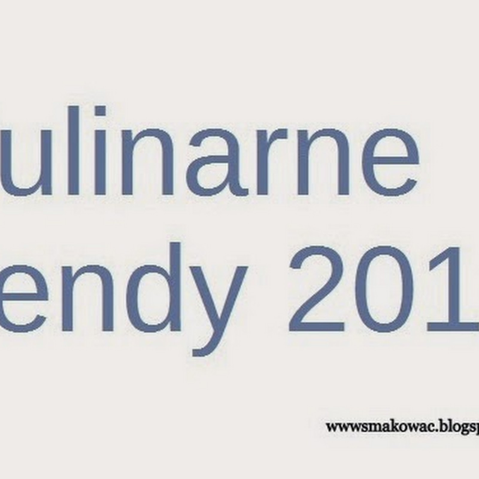 Kulinarne trendy w 2015 roku