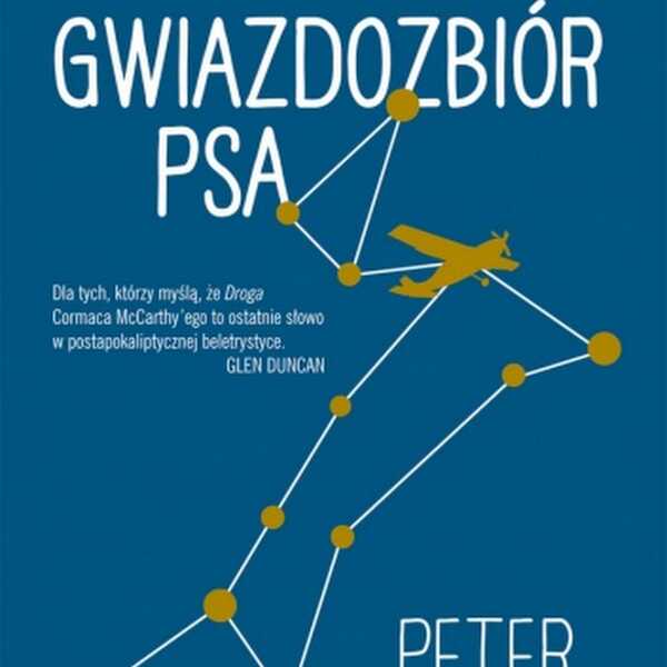 Gwiazdozbiór Psa Peter Heller - recenzja książki