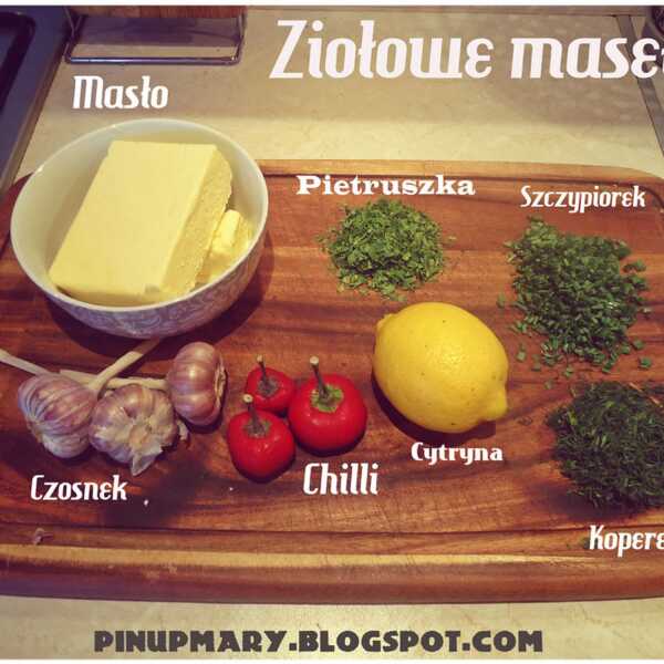 Ziołowe masełka & zastosowanie 