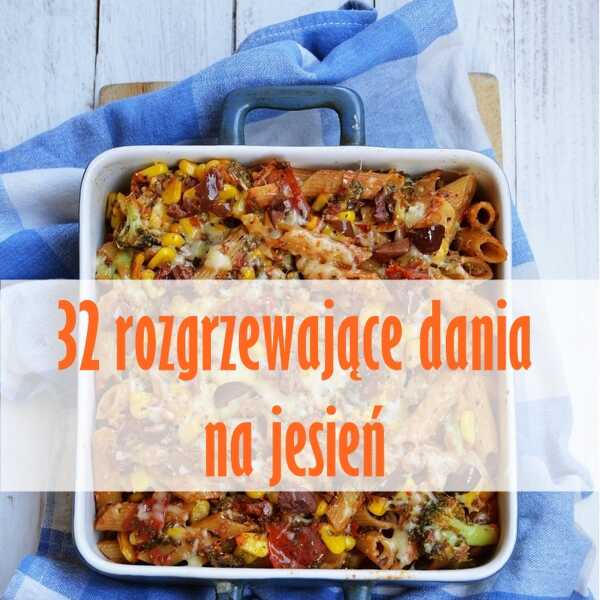 32 rozgrzewające dania na jesień