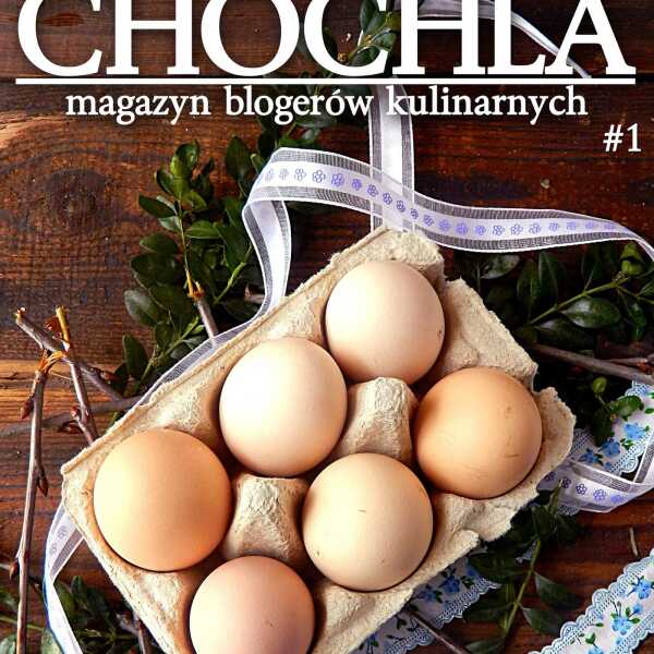 Chochla #1 - nowy magazyn blogerów kulinarnych