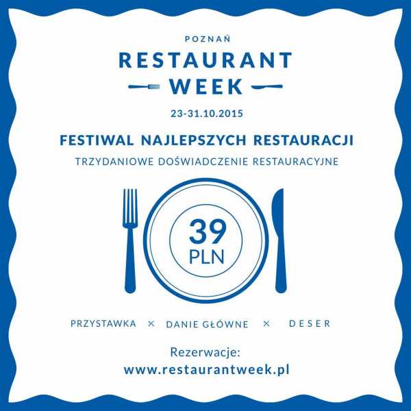 Restaurant Week - Festiwal Najlepszych Restauracji w Poznaniu 23-31.10.2015