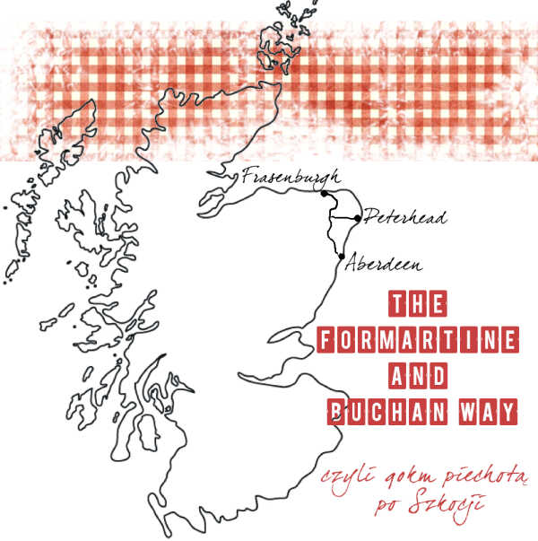 Tanie podróżowanie, czyli Szkocja na piechotę – 90km trasą „Buchan Way”