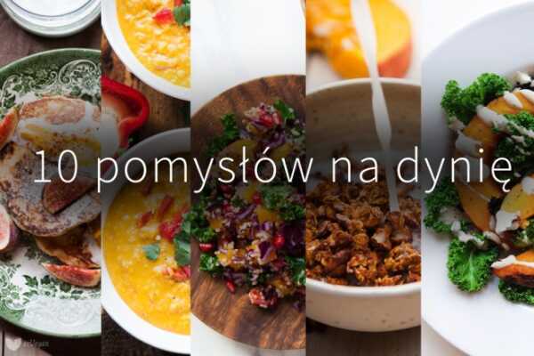 10 pomysłów na dania z dynią