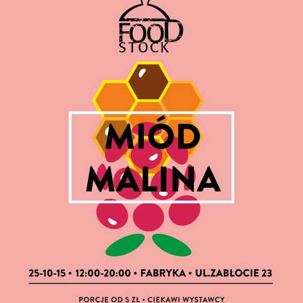 FOODSTOCK MIÓD MALINA 25.10.2015