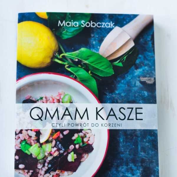 Qmam kasze - Maia Sobczak - KONKURS
