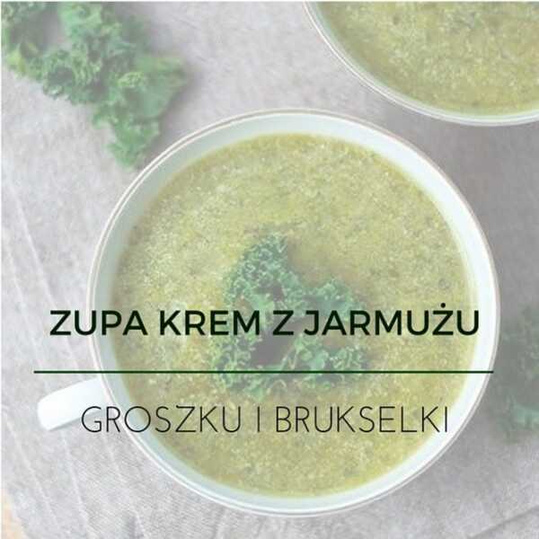 Zupa krem z jarmużu, groszku i brukselki