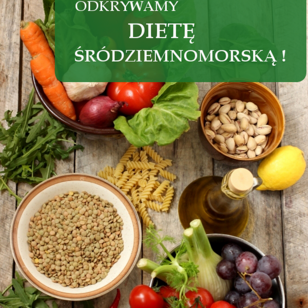 Dieta śródziemnomorska w Polsce. Jak ją stosować?