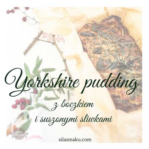 Śliwkowy pudding z boczkiem 