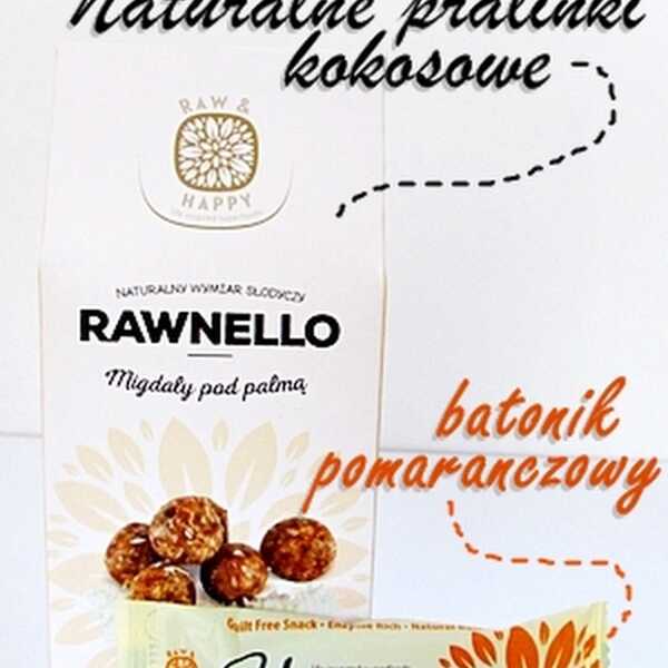 Rawnello (kulki kokosowe) i Yummy raw bar (baton pomarańczowy) – Raw and Happy