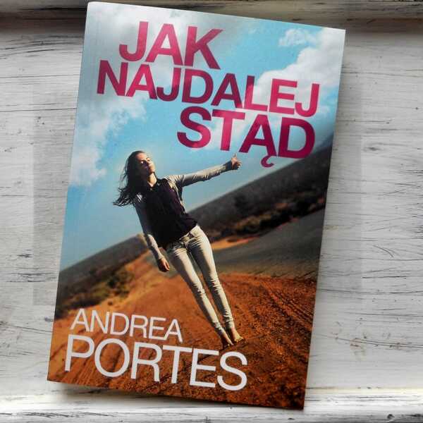 ,,Jak najdalej stąd' Andrea Portes