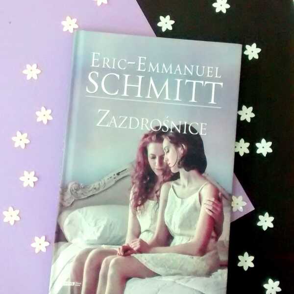 Zazdrośnice, Eric-Emmanuel Schmitt