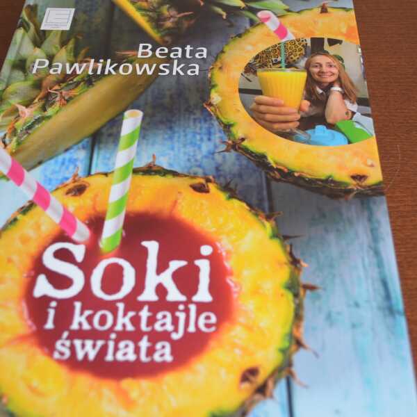 Beata Pawlikowska 'Soki i koktajle świata'
