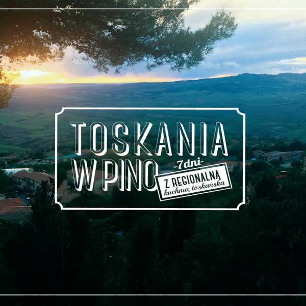 Toskania na talerzu w restauracji PINO!