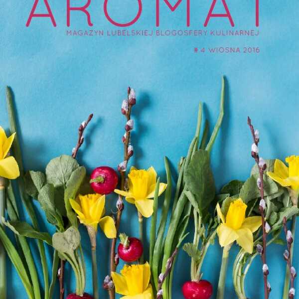 Zapraszam do lektury wiosennego numeru Aromatu (4)