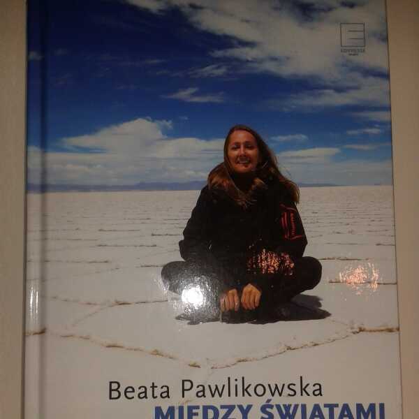 Beata Pawlikowska 'Między światami'