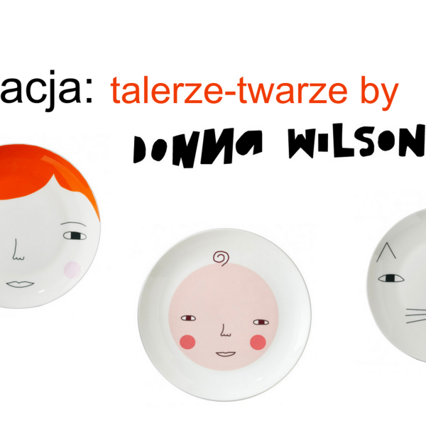 Moja inspiracja: talerze-twarze by Donna Wilson