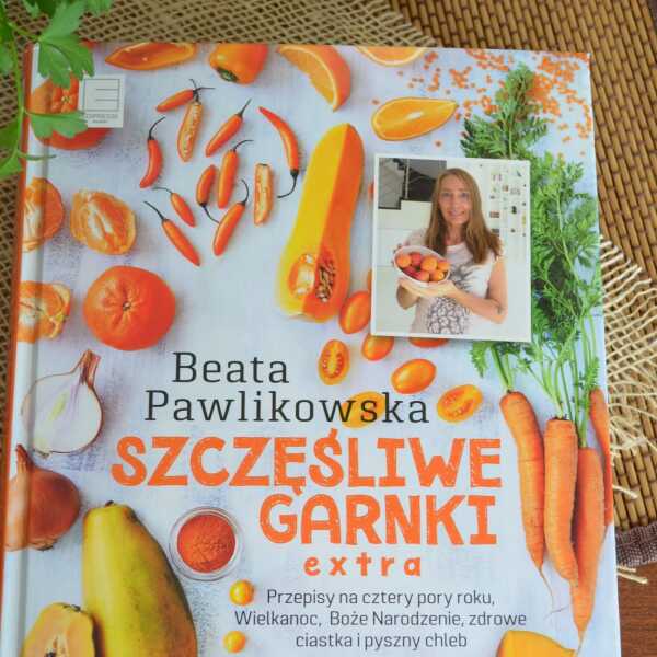 Beata Pawlikowska 'Szczęśliwe garnki extra'