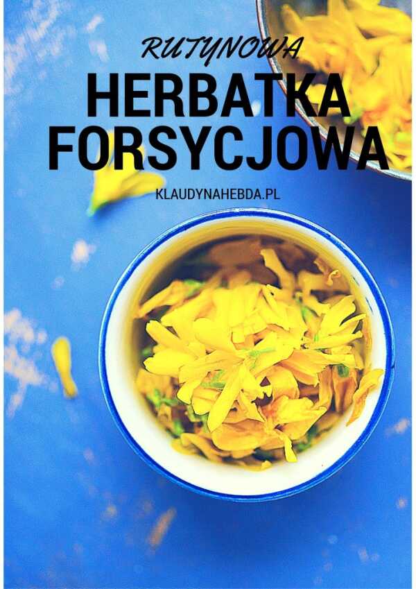 Rutynowa herbatka forsycjowa