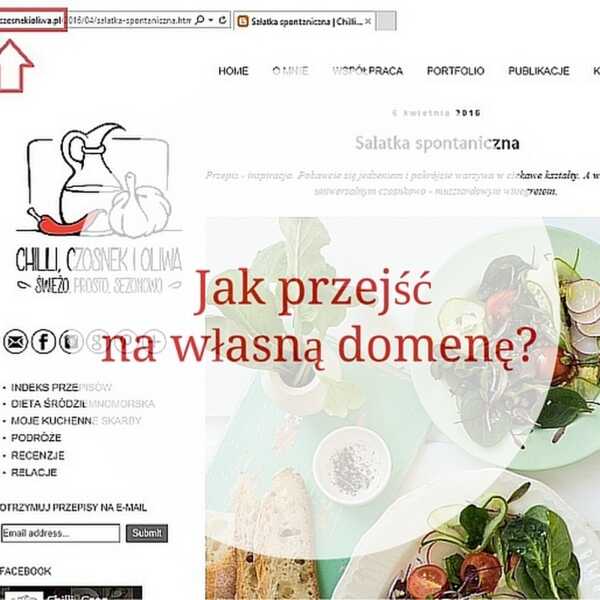 Jak przejść na własną domenę czyli zmienić adres bloga z .blogspot na .pl?