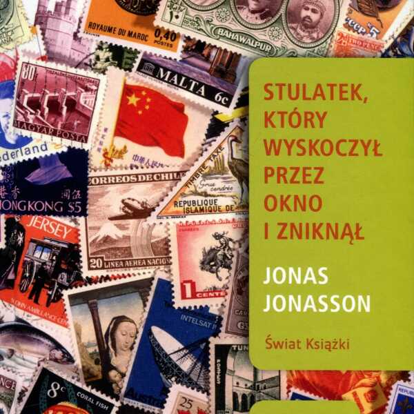 Jonas Jonasson 'Stulatek, który wyskoczył przez okno i zniknął'