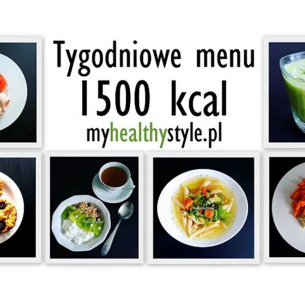 Tygodniowe menu 1500 kcal - jadłospis i przepisy #11 - dieta od 1 maja