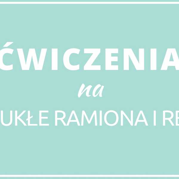 Ćwiczenia na smukłe ramiona i ręce