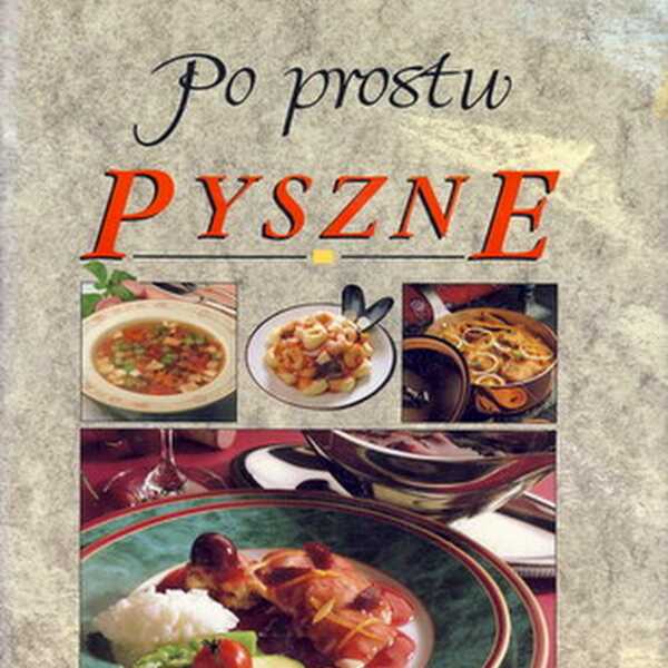 Kilka słów o... 'Po prostu pyszne'