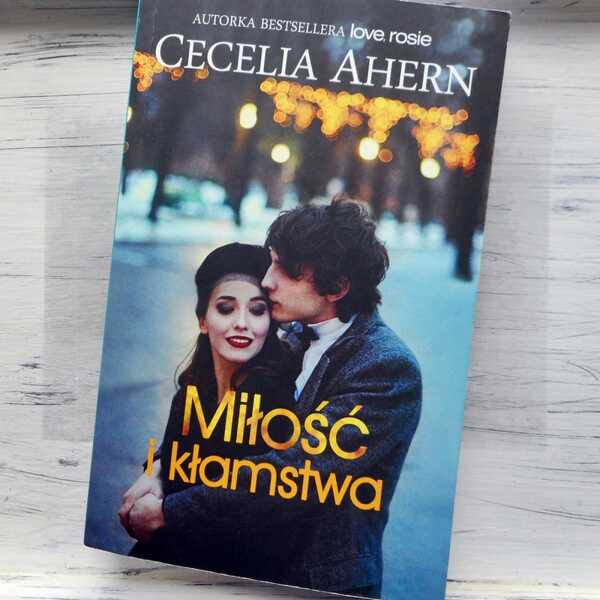 ,,Miłość i kłamstwa' Cecelia Ahern