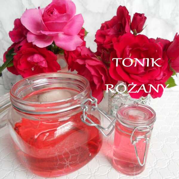 Tonik różany - domowe kosmetyki