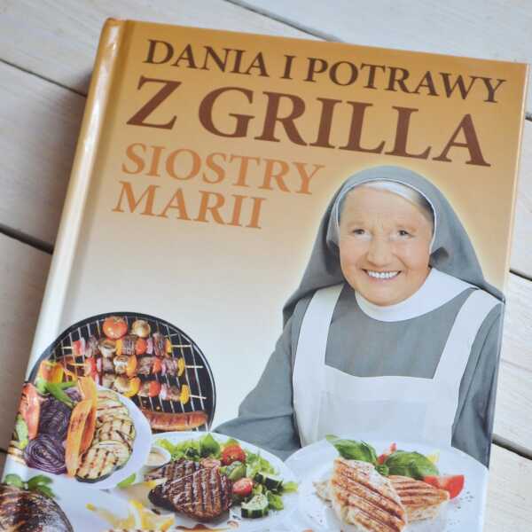 Recenzja książki 'Dania i potrawy z grilla Siostry Marii' 