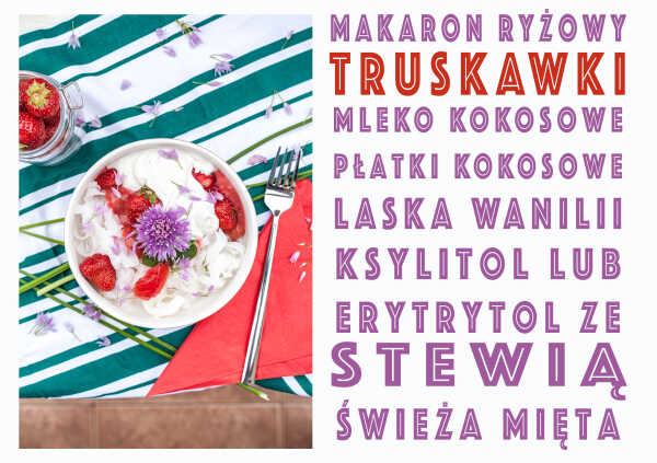 Makaron ryżowy z truskawkami, kokosową śmietanką i chipsami kokosowymi {v, gf, sf}