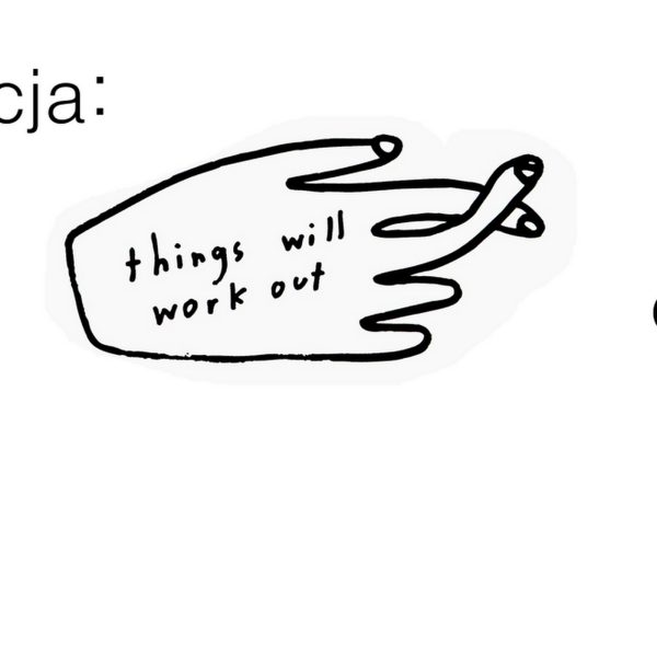 Moja inspiracja: grafika 'things will work out' od People I’ve Loved (czyli grafika 'zawsze będziemy grzeczni' do pobrania)