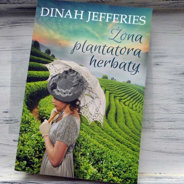 ,,Żona plantatora herbaty' Dinah Jefferies